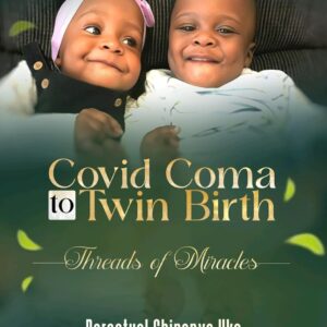 Covid Coma to Twin Birth : Threads of miracles